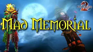 Guild Wars 2 | Shadow of the Mad King | Mad Memorial