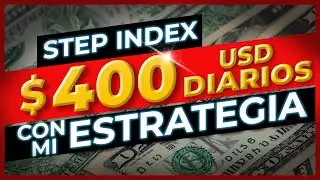 Step Index Mi Estrategia Personal $400 dls diarios | Indices Sinteticos