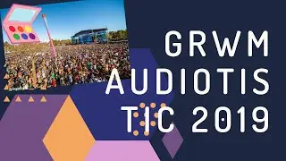 Audiotistic 2019! GRWM