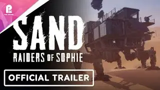 SAND | Raiders of Sophie  Official Release Month Reveal Trailer | FHD 60fps