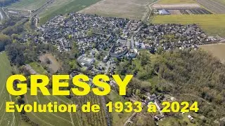 GRESSY (France) EVOLUTION DE 1933 A 2024 Vue du ciel