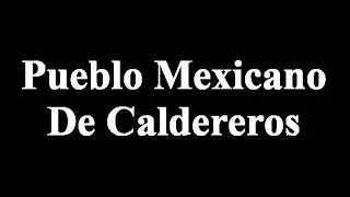 Pueblo Mexicano De Caldereros - Educational Film 1962