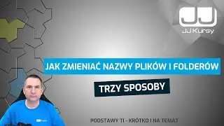 Jak zmieniać nazwy plik&oacute;w i folder&oacute;w?