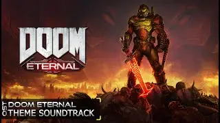 Doom Eternal | Doom Eternal Theme Soundtrack | Doom Eternal Main Theme | Doom Eternal OST |