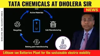 Tata Chemicals at Dholera SIR - Lithium-ion Batteries Plant for the sustainable electric mobility