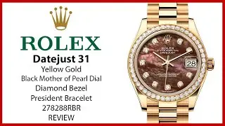 ▶Rolex Datejust 31 President Yellow Gold Black Mother of Pearl Dial Diamond Bezel 278288RBR - REVIEW