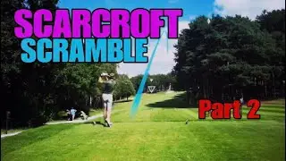 What Single Digit Handicap Golf Really Looks Like | Scarcroft Scramble Part 2