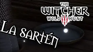 The Witcher 3: Wild Hunt - La Sartén!