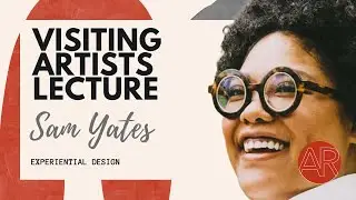 Visiting Artist Lecture: Sam Yates