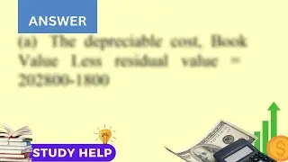 A truck acquired at a cost of 202 800 has an estimated residual value of 18 000 has an estimated ...