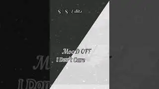 Mood Off Full Screen HD What's up Status Video | I Don't Care | Mood Off.............||
