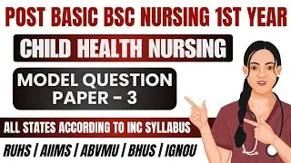 PB Bsc Nursing Child Health Nursing Question Paper 2025-26 // PB Bsc Nursing 1st Year Paper 3