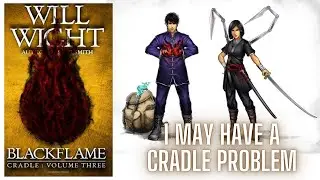 I may have a Cradle problem - Blackflame by Will Wight, Cradle book 3 review