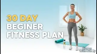 30 Day Beginner Fitness Plan |  Home Workout for Beginners (No Equipment)