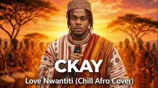 CKay Love Nwantiti (Chill Afro Cover)