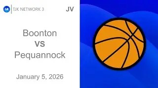 TJK NETWORK 3 PRESENTS: JV Boys Basketball - Boonton VS Pequannock Official Game Broadcast