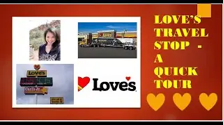 LOVE&rsquo;S TRAVEL STOP - A QUICK TOUR