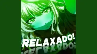 Relaxado!