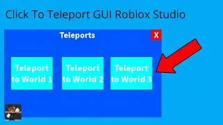 Roblox Studio How To Make Click To Teleport Gui