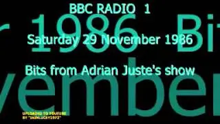 BBC RADIO 1    November 1986   Bits from Adrian Juste s   show