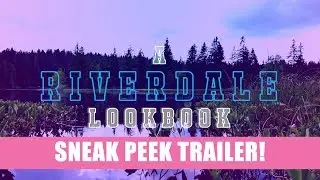 *EXCLUSIVE TRAILER* RIVERDALE LOOKBOOK ft. Lua Stardust and Ashley Lynn || Shut Up Kristen!