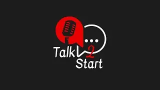 Talk To Start | Season 1 Episode 6