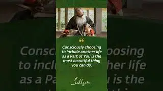 Consciously Choosing to include ..... | Sadhguru Quotes #shorts #sadhguru #sadhguruquotes