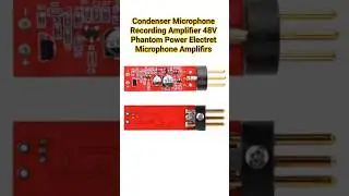 Condenser Microphone Recording Amplifier 48V Phantom Power Electret Microphone Amplifirs #electronic