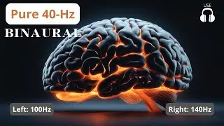 Pure 40Hz Gamma wave - Binaural Sound - Brain power