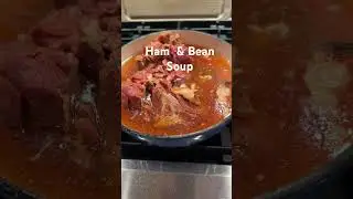 HAM & BEAN SOUP PART 1