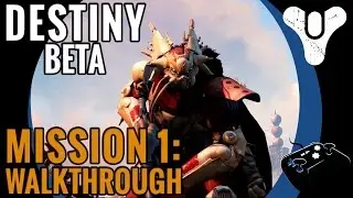 Destiny Beta:   First Mission (1)  HD1080p - No commentary