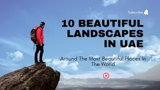 Beautiful Landscapes in United Arab Emirates (UAE)