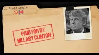 Russian Dossier/FISA Warrants/Opposition Research
