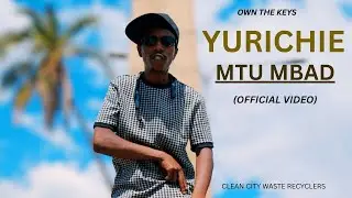 YURICHIE - MTU MBAD\STORY BOOK RIDDIM (OFFICIAL MUSIC VIDEO) [The Educated Hustle Anthem] Kenya