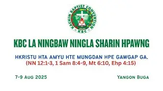 2025 KBC LA NINGBAW NINGLA SHARIN HPAWNG: HPAWNG HPAW & HKALUM LAMANG