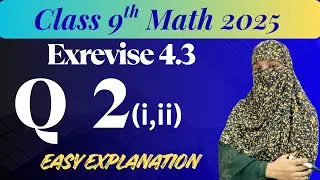 Class 9 math| Chapter 4| Exercise 4.3|Question 2(i,ii)| new book 2025