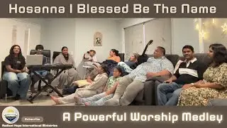 Hosanna in the Highest | Blessed Be the Name of the Lord | Powerful Worship Medley | @RevDrSam-t8e 