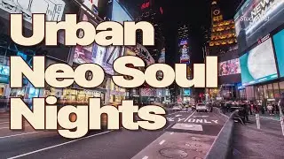 Urban Neo Soul Fusion Jazz Edition
