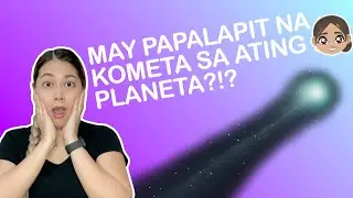Why Is an Interstellar Comet From Another Star System Visiting Us? | Filipina Scientist Weighs In