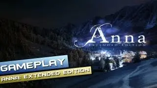 Anna: Extended Edition Gameplay PC HD
