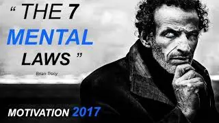 7 MENTAL LAWS FOR SUCCESS - MOTIVATIONAL SPEECH [ MOTIVATION 2017 ]