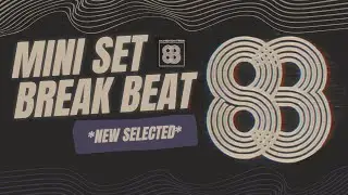 Mini Set Break Beat Special @ochentaytres83 - NEW Selected *Exclusive MiX*
