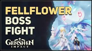 Fellflower Boss Fight Genshin Impact
