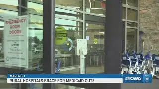 Rural Iowa hospitals brace for Medicaid cuts
