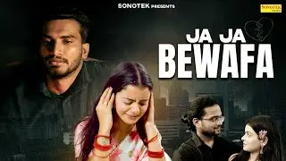 Ja Ja Bewafa (Official Video) Ankur Mishra | Mahii | Chaitanya Mahaprabhu | Latest Punjabi Song 2025
