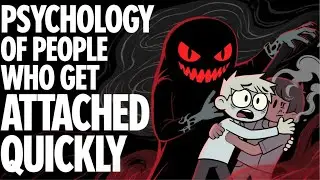 Psychology of People Who Get Attached Too Quickly