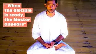 When the disciple is ready, the master appears | Dhyanse