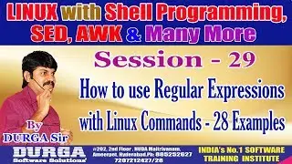 LINUX Classes||Session-29: How to use Regular Expressions with Linux Commands-28 Examples||By DURGA