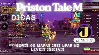 QUAIS OS MAPAS IREI UPAR NOS LEVEIS INICIAS NO PRISTON TALE M + DICA BÔNUS