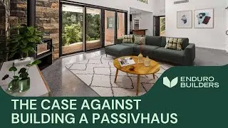 The Case Against Building A PassivHaus